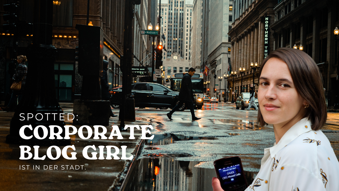 Spotted: Corporate Blog Girl ist in der Stadt